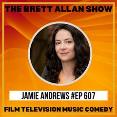 Actress & The Brink Author Jaime Andrews Interview | The Struggle of Addiction and Hollywood  - The Brett Allan Show