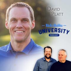 Ep 50 | Before Christians Vote | Pastor David Platt - Rick & Bubba University Podcast
