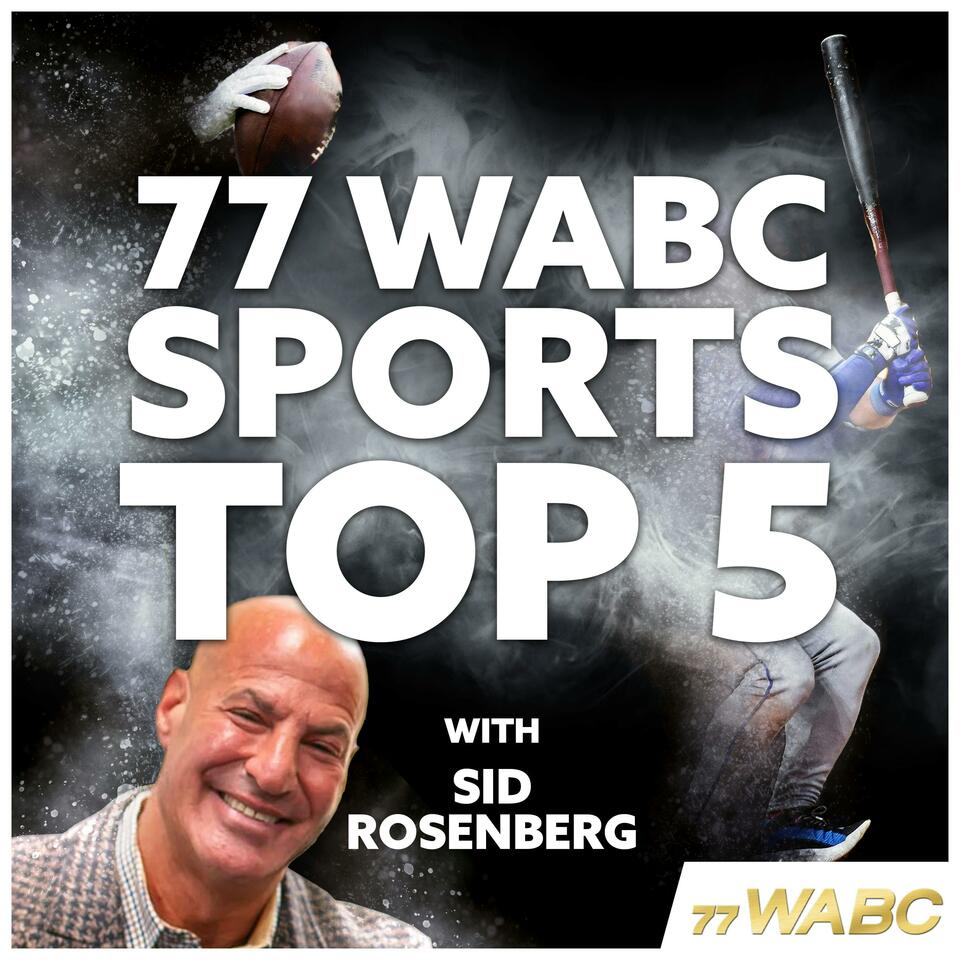 77 WABC Sports Top 5 with Sid Rosenberg