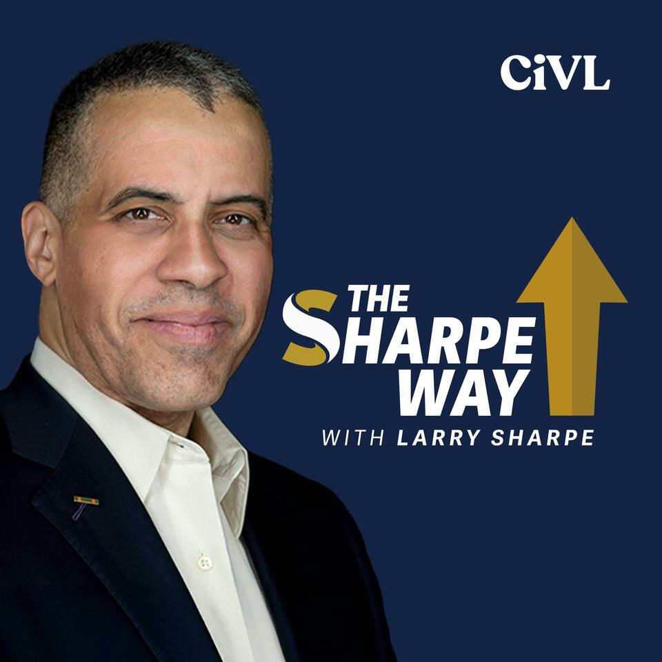 The Sharpe Way Show with Larry Sharpe