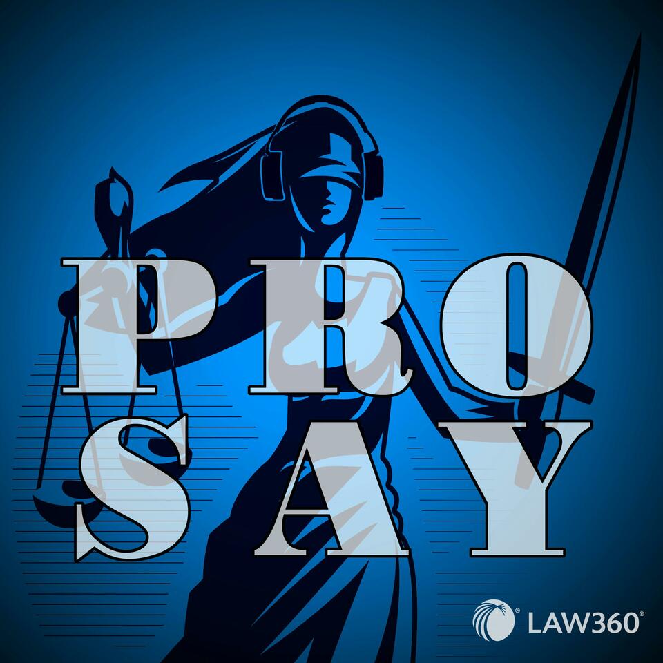Law360's Pro Say - News & Analysis on Law and the Legal Industry