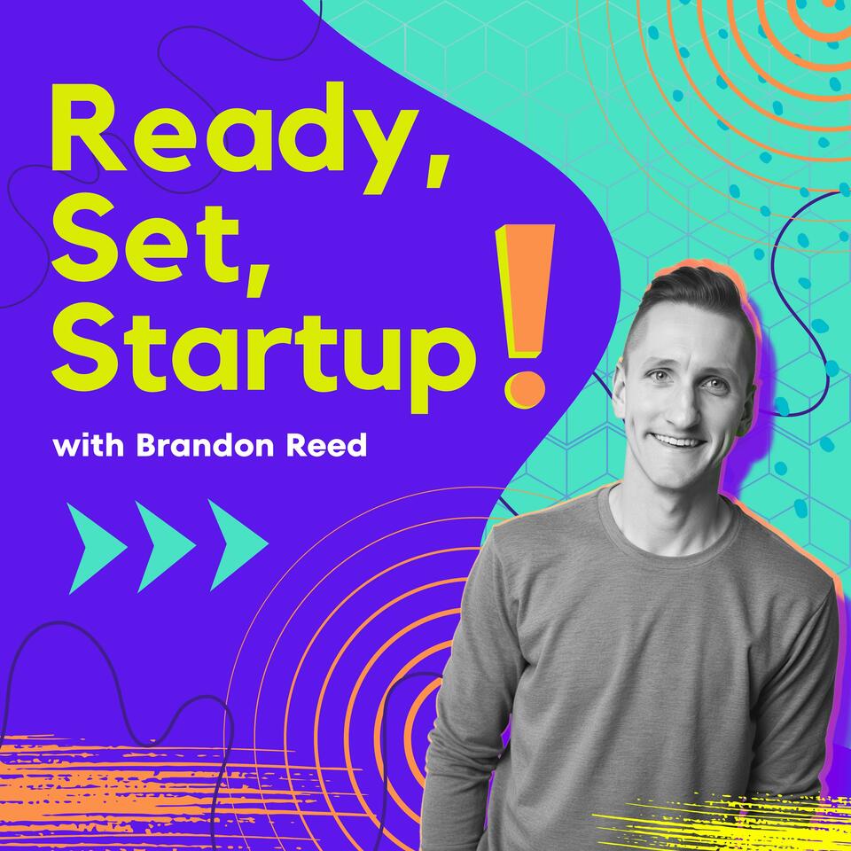 Ready, Set, Startup! - Strategies from Founders, Funders, and Beyond