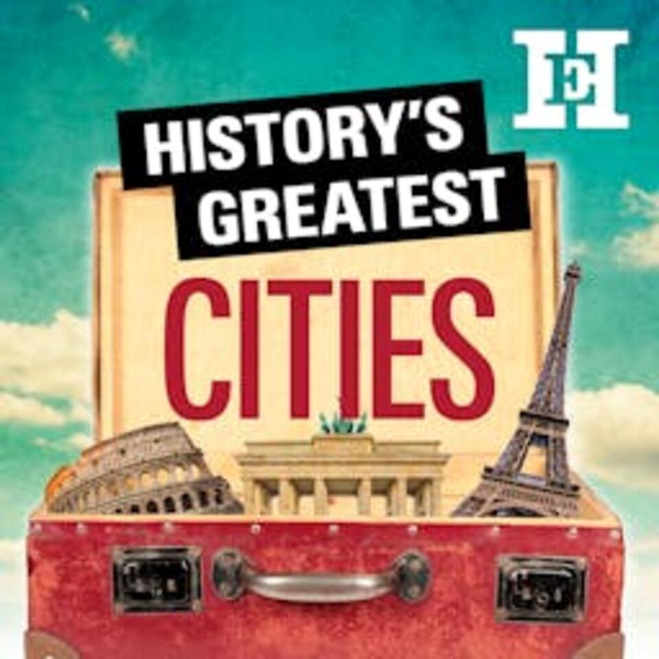 History's Greatest Cities