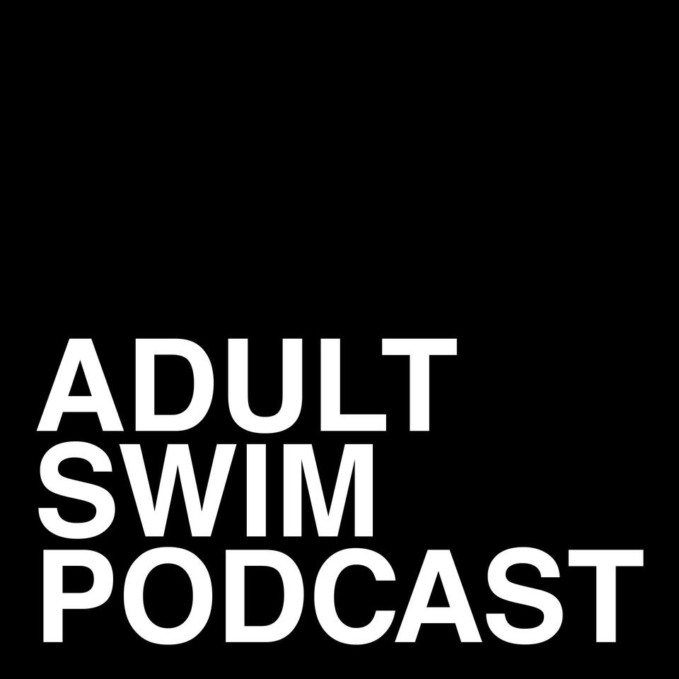Adult Swim Podcast