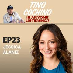 I'll Show You feat Jessica Alaniz (Ep23) - Is Anyone Listening?