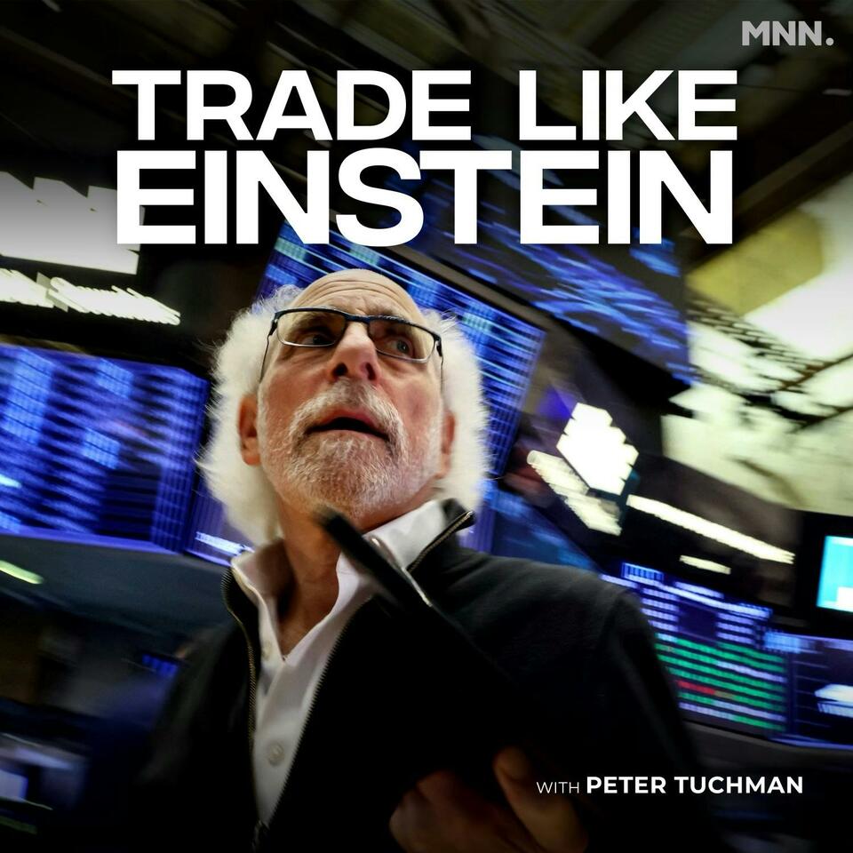 Trade Like Einstein with Peter Tuchman