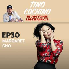 The Dropout Guest feat Margaret Cho (Ep30) - Is Anyone Listening?