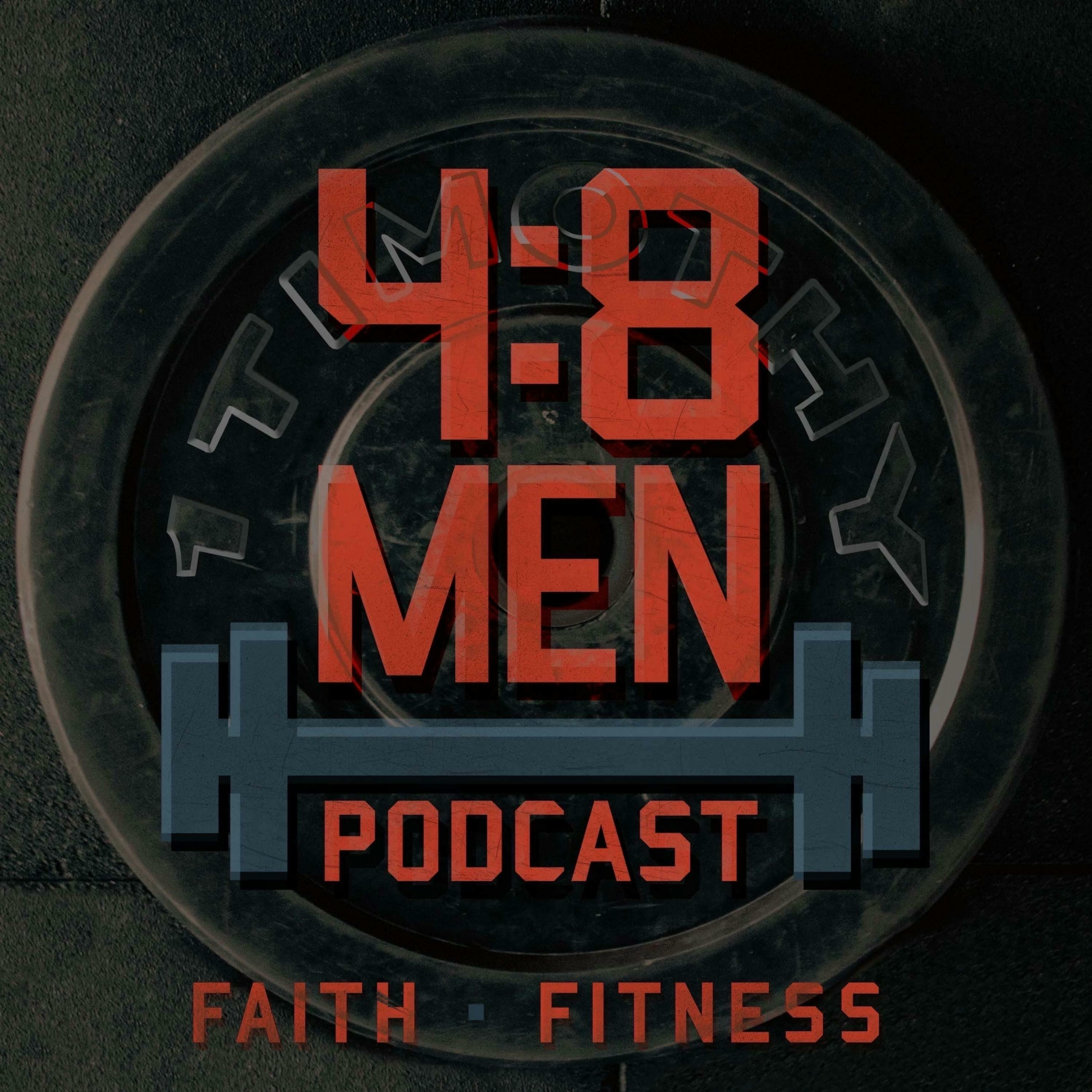 The 4:8 Men Podcast | iHeart