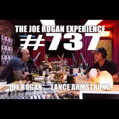 #737 - Lance Armstrong - The Joe Rogan Experience