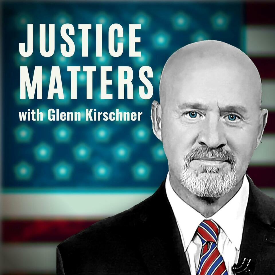 Justice Matters with Glenn Kirschner