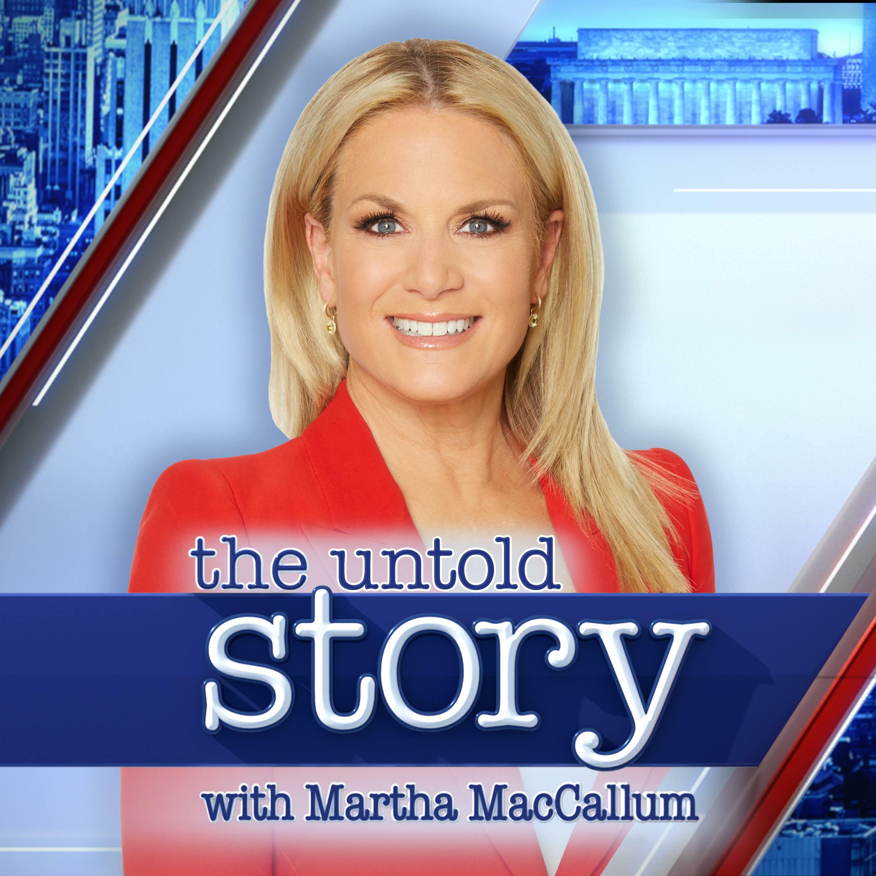 The Untold Story With Martha Maccallum Iheart