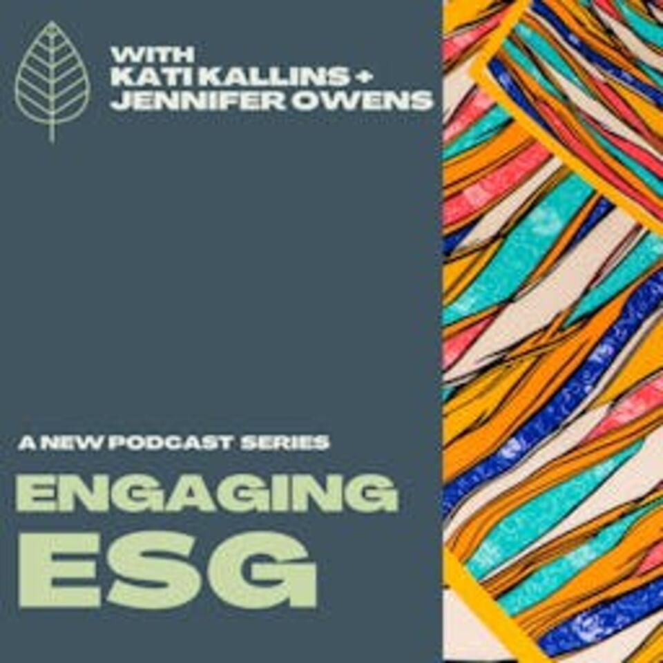Engaging ESG with Jennifer Owens and Kati Kallins