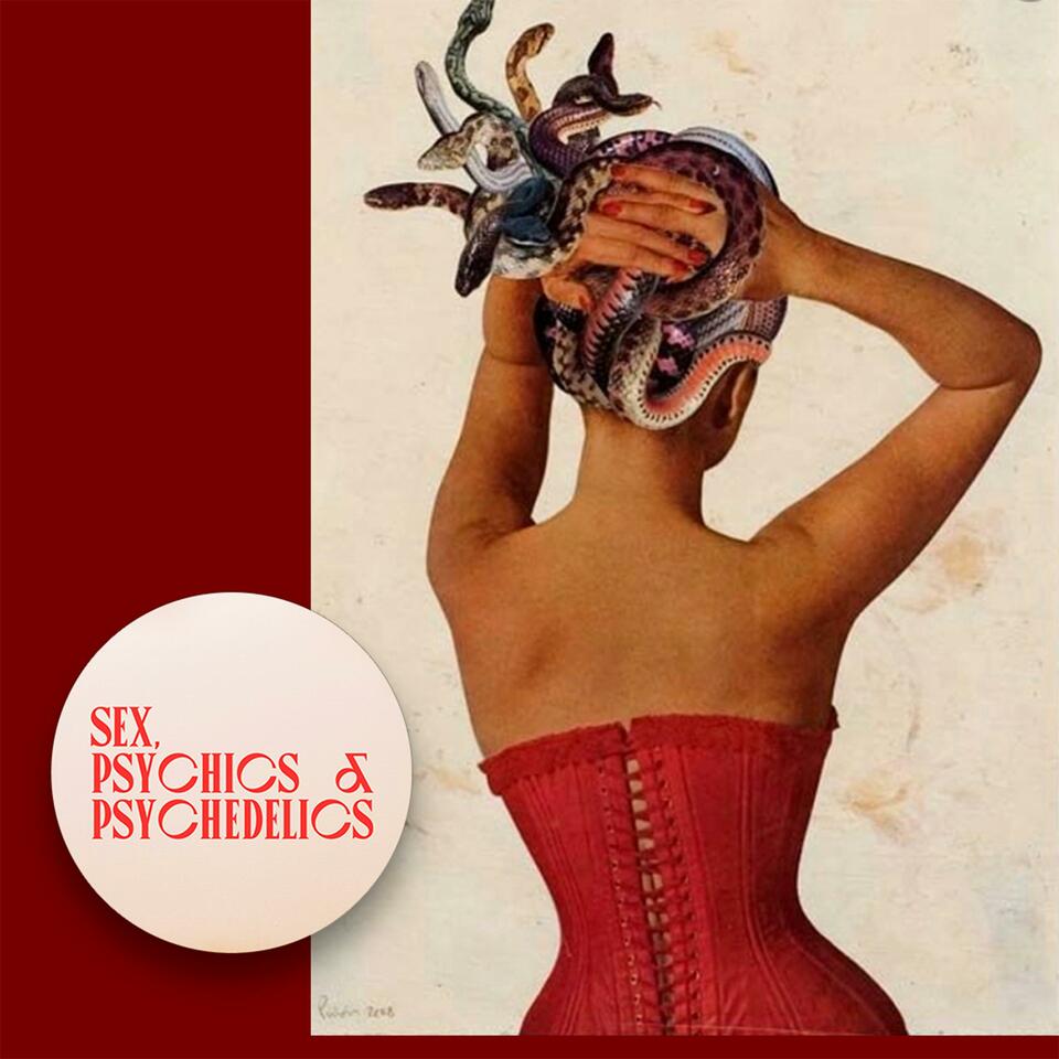 Sex, Psychics, & Psychedelics