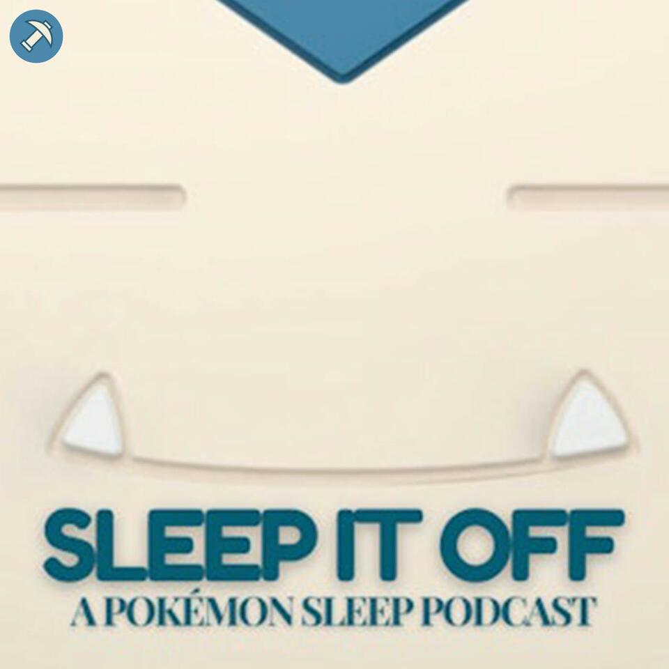 Sleep it Off (A Pokémon Sleep Podcast)