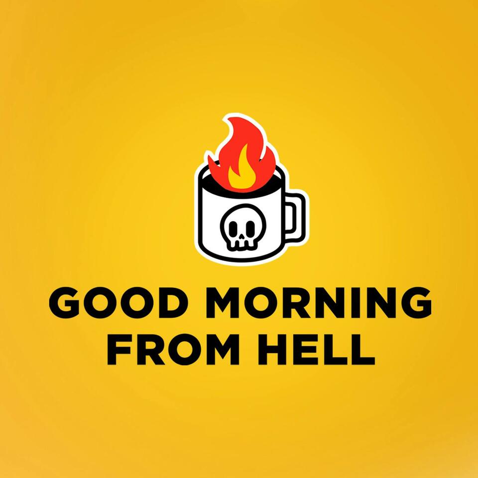 Good Morning From Hell