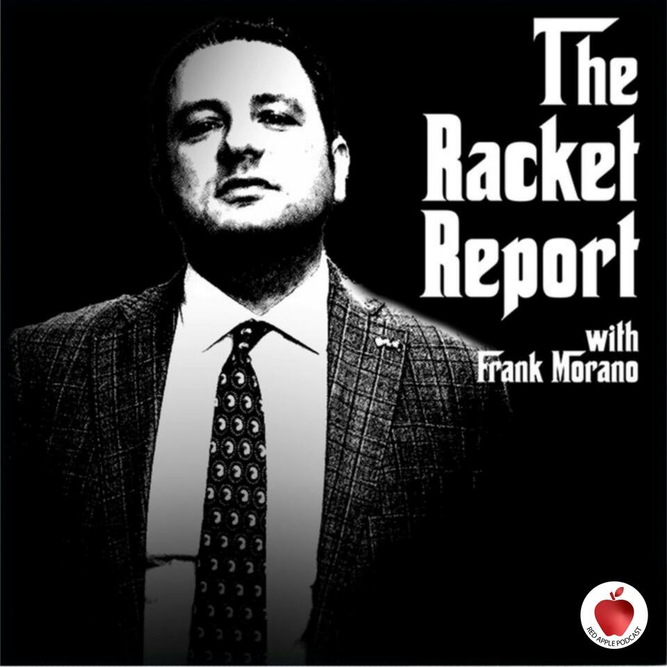 The Racket Report with Frank Morano
