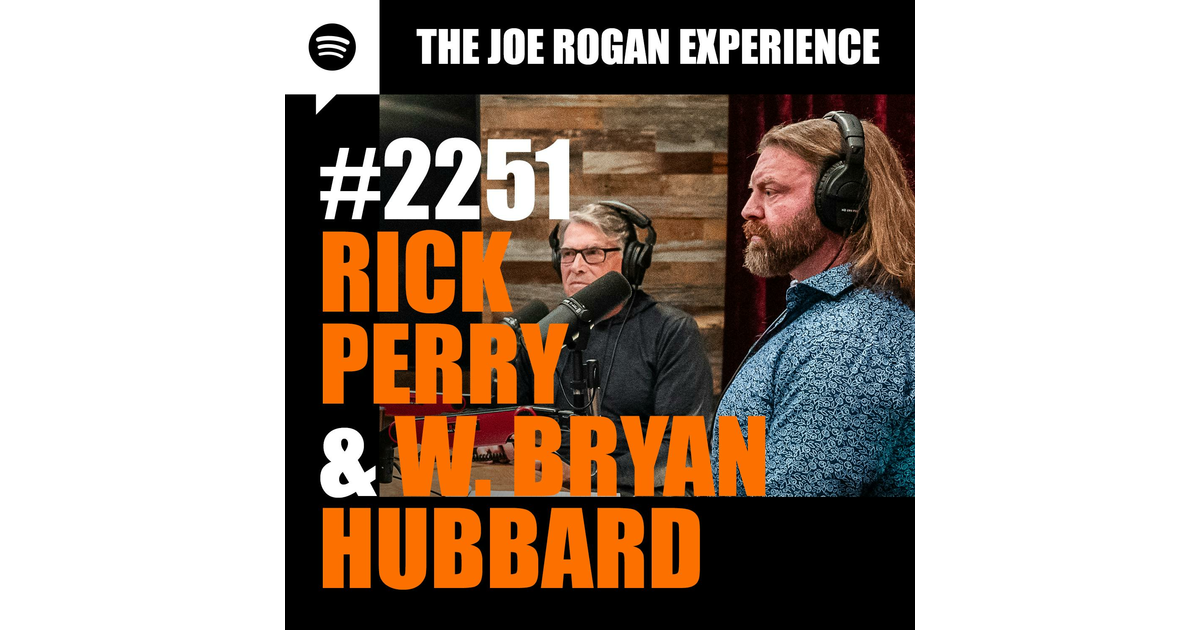 #2251 - Rick Perry & W. Bryan Hubbard - The Joe Rogan Experience | iHeart