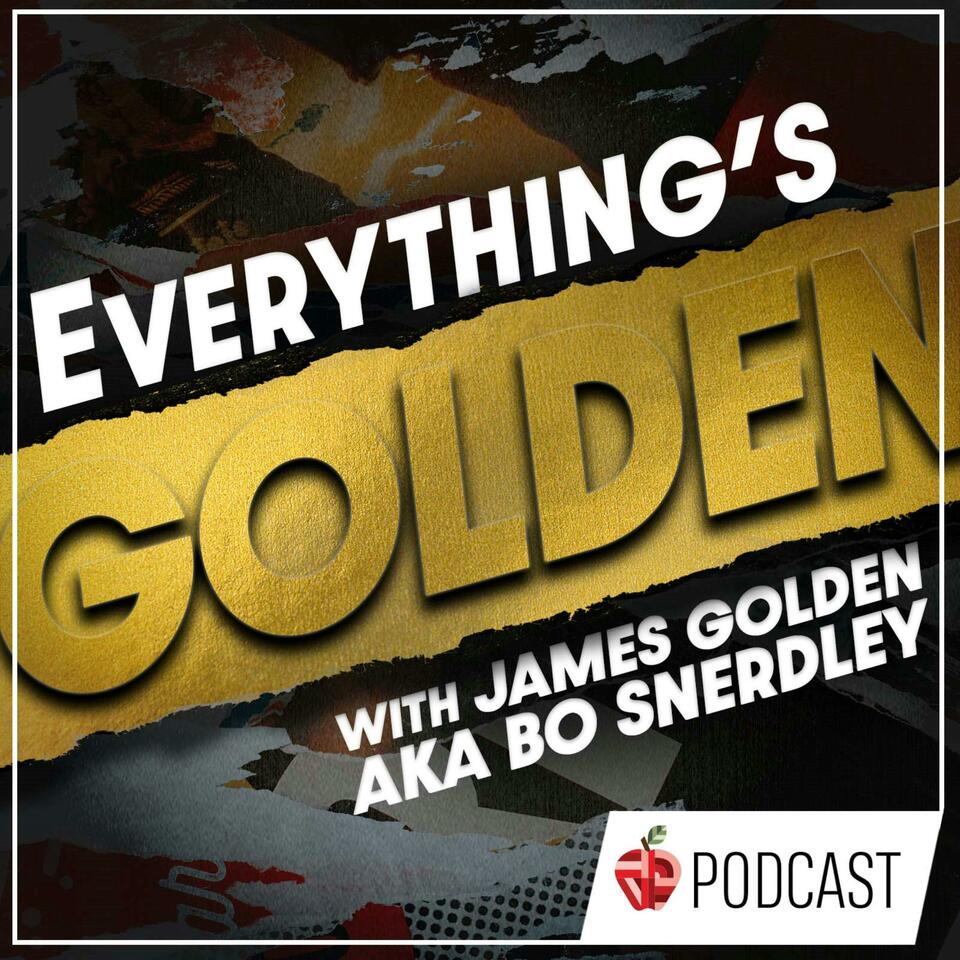 Bo Snerdley: EVERYTHING'S GOLDEN