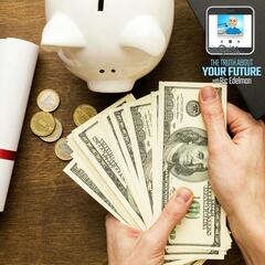 12/5/24: How Even the Youngest of Kids Can Earn Income for a Roth IRA - THE TRUTH ABOUT YOUR FUTURE with Ric Edelman