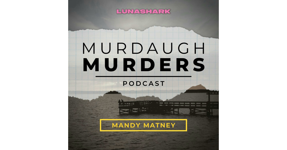 Murdaugh Murders Podcast iHeart