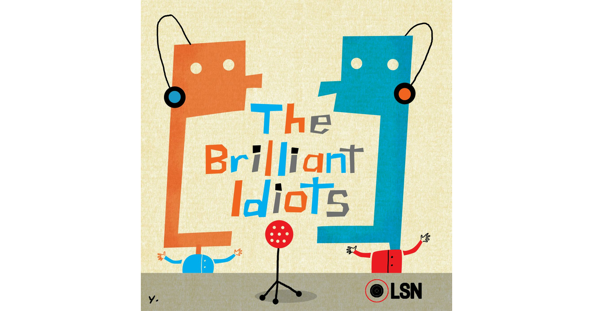 Concept Of A Pod - The Brilliant Idiots | iHeart