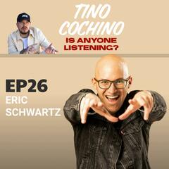 Cultura feat Eric Schwartz (Ep26) - Is Anyone Listening?