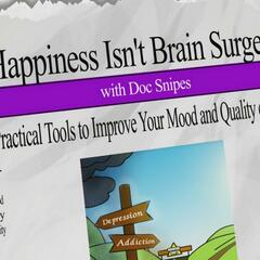 Happiness Isn't Brain Surgery