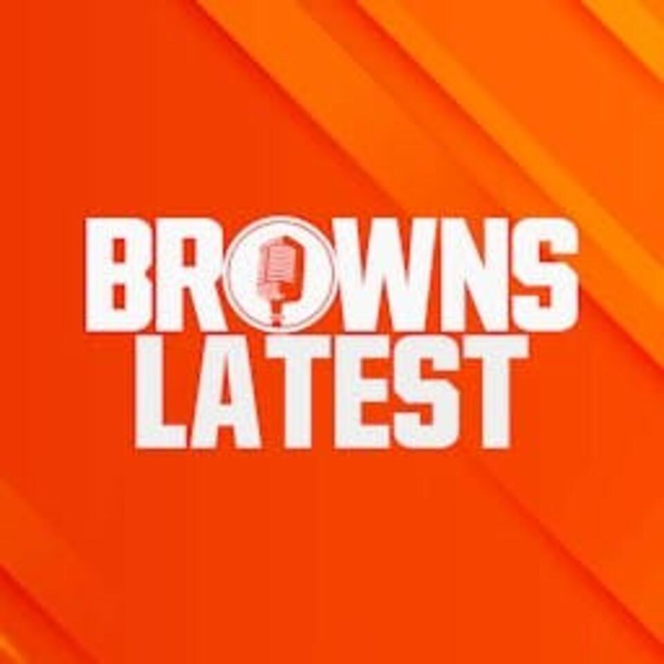 Browns Latest | Cleveland Browns Daily Podcast
