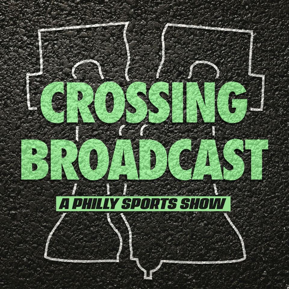 Crossing Broadcast: A Philly Sports Show