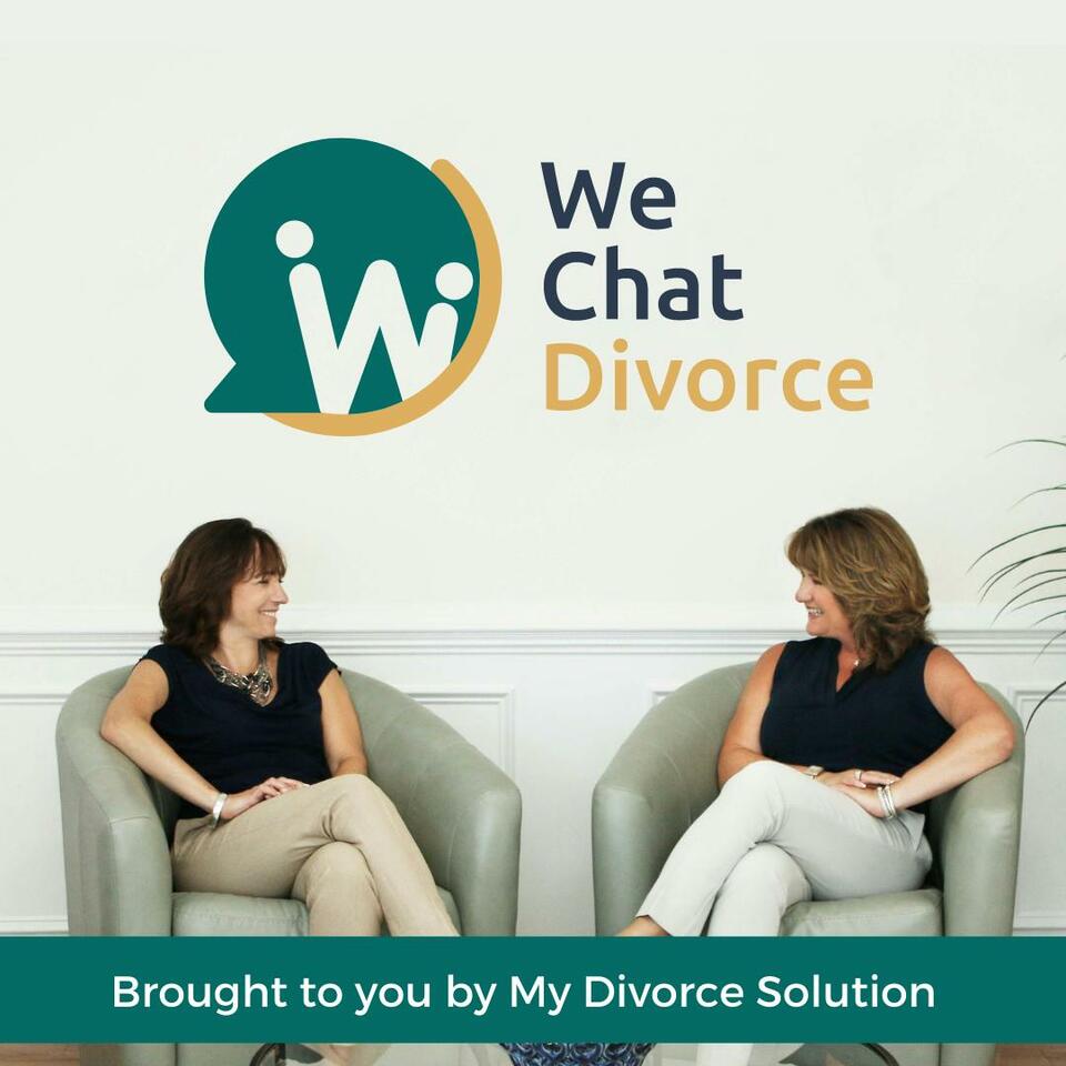 We Chat Divorce Podcast