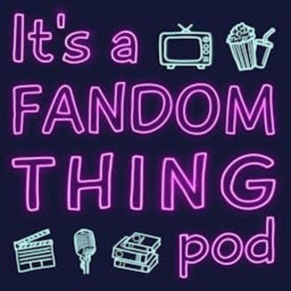 It’s a Fandom Thing