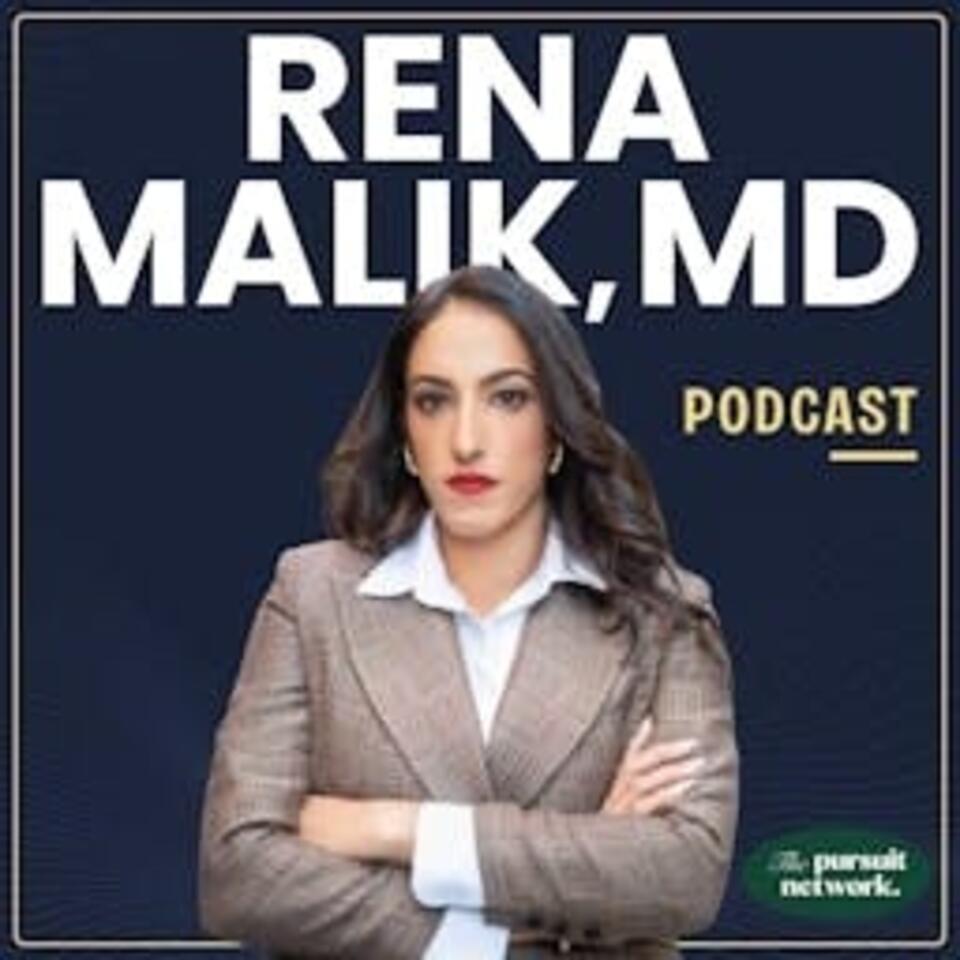 Rena Malik, MD Podcast