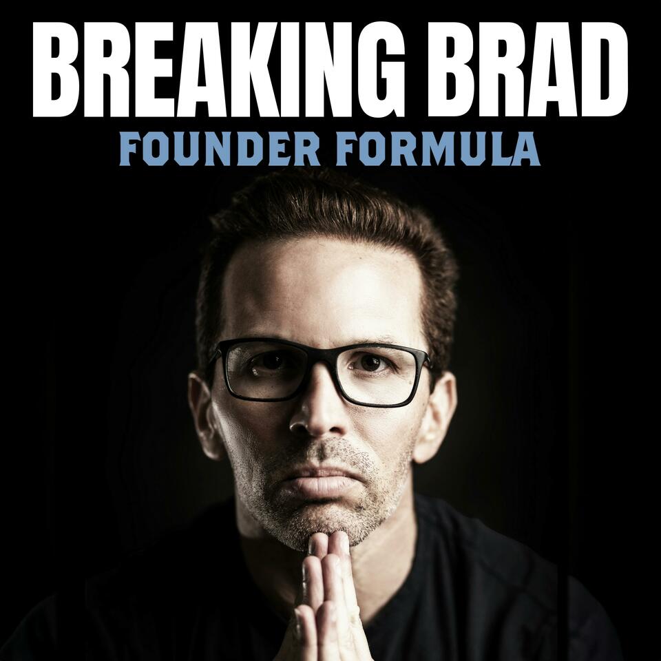 Breaking Brad: Founder Formula