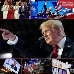 RNC Day 4: President Trump Accepts The Nomination After Assassination Attempt - The Fox News Rundown
