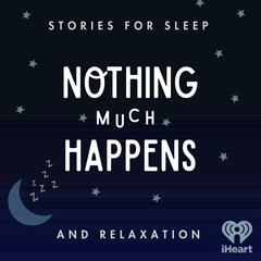 Bells and Whistles - Nothing much happens: bedtime stories to help you sleep
