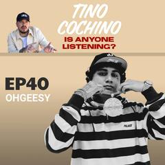 Hundred Dollar Bill feat OhGeesy (Ep40) - Is Anyone Listening?