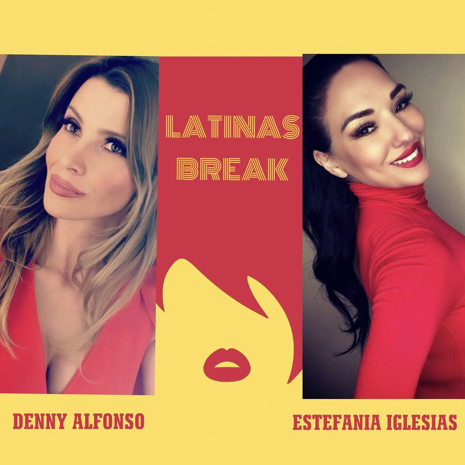 Latinas Break