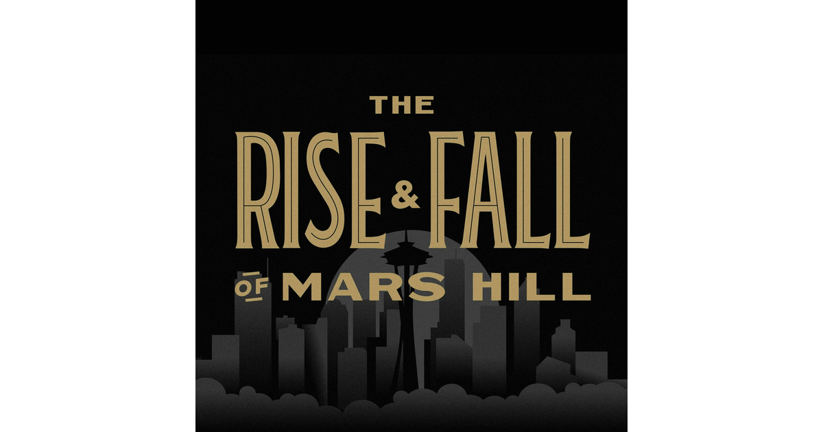 The Rise and Fall of Mars Hill iHeart