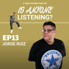 Circle K feat Jorge Ruiz (Ep13) - Is Anyone Listening?
