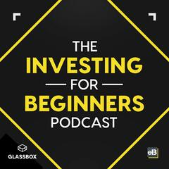 The Investing for Beginners Podcast - Your Path to Financial Freedom