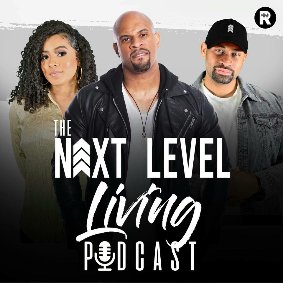 The Next Level Living Podcast With Jeremy Anderson