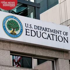 The Department Of Education. Should It Stay Or Should It Go? - The Fox News Rundown