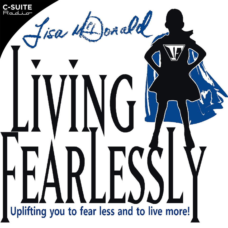"Living Fearlessly" with Lisa McDonald