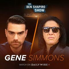 The Evolution of a Rockstar | Gene Simmons - The Ben Shapiro Show