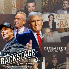Daily Wire Backstage: One More for 2024 - The Ben Shapiro Show