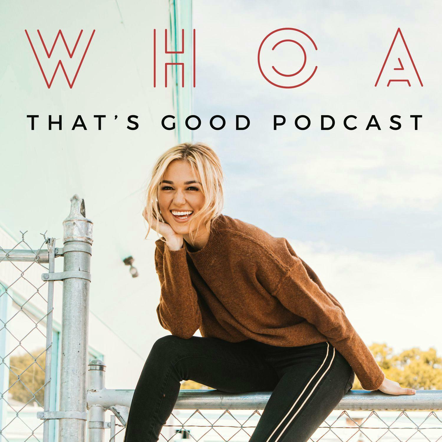 WHOA That&#39;s Good Podcast | iHeartRadio