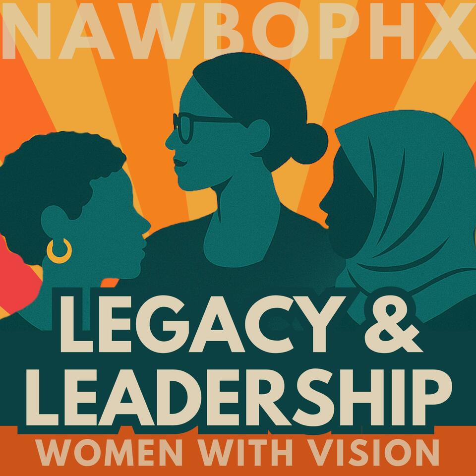 Legacy & Leadership: How Women in Business Are Shaping Arizona’s Future