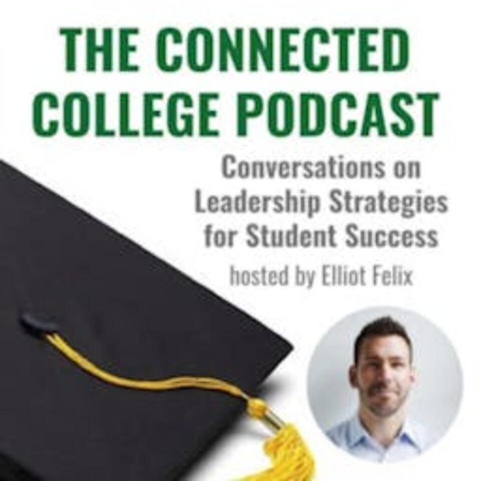 The Connected College Podcast with Elliot Felix