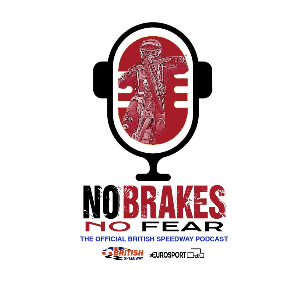 No Brakes, No Fear. The Official British Speedway Podcast