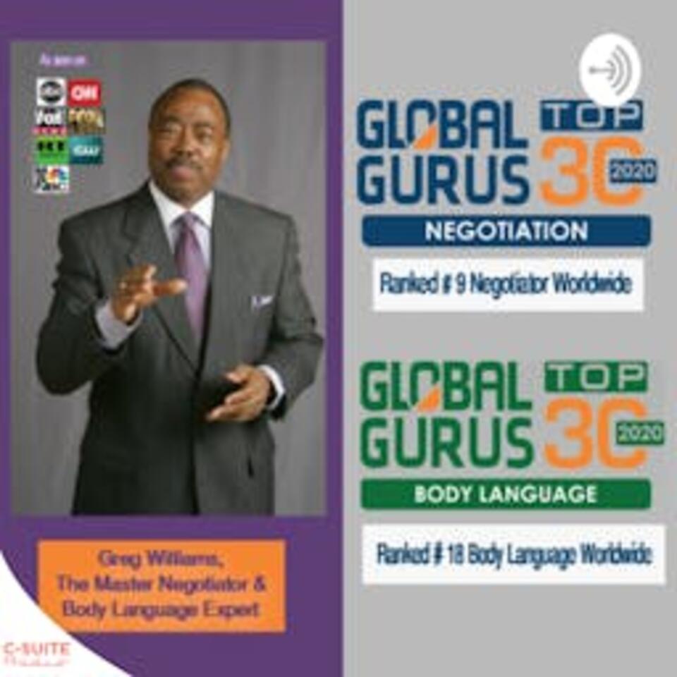 Dr. Greg Williams The Master Negotiator and Body Language Expert Podcast